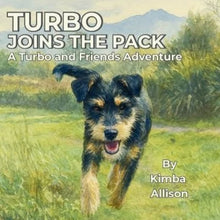 Load image into Gallery viewer, Book cover of &#39;Turbo Joins the Pack&#39; with a dog running in a field. Childrens picture book by NZ Author Kimba Allison. Available at Stylecom.nz 